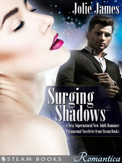 Title details for Surging Shadows--A Sexy Supernatural New Adult Romance Paranormal Novelette from Steam Books by Jolie James - Available